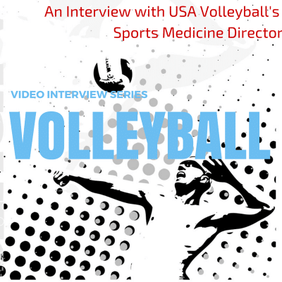 Interview with USA Volleyball Sports Medicine Director